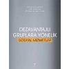 Dezavantajlı Gruplara Yönelik Sosyal Hizmetler