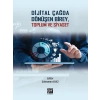 Dijital Çağda Dönüşen Birey, Toplum ve Siyaset - Süleyman Ekici