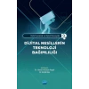 Dijital Çocukluk ve Dijital Ebeveynler: DİJİTAL NESİLLERİN TEKNOLOJİ BAĞIMLILIĞI