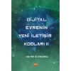 Dijital Evrenin Yeni İletişim Kodları II