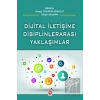 Dijital İletişime Disiplinlerarası Yaklaşım