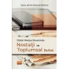 Dijital Medya Ekseninde Nostalji ve Toplumsal Bellek