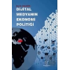Dijital Medyanın Ekonomi Politiği