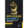 Dijital Pazarlama ve E-Ticaret’te Stratejik Yönetim ve Planlamaya Temel Yaklaşımlar