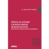 Dijital Platform Çalışanlarının Hukuki Statüsü (İş ve Sosyal Güvenlik Hukuku Bakımından)