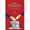 Dijital Siyasi Partiler ve E-Demokrasi
