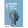 Dijitalleşen Dünyada Din Eğitimi
