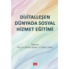 Dijitalleşen Dünyada Sosyal Hizmet Eğitimi