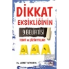 Dikkat Eksikliğinin 9 Belirtisi Tedavi ve Çözüm Yolları