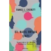 Dil Nasıl Ortaya Çıktı - İnsanlık Tarihinin En Büyük İcadının Öyküsü