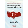 Dilimden Dökülen Kelime Dinim, Devletim, Vatanım, Milletim
