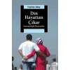 Din Hayattan Çıkar