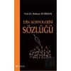 Din Sosyolojisi Sözlüğü