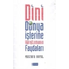 Dini Dünya İşlerine Karıştırmanın Faydaları