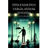 Dinlenmeden Yargılanmak İstedim - Bütün Şiirleri 1