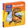 NATINONAL GEOGRAPHIC KIDS - DİNOZORLAR (Board Book)