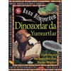 Dinozorlar Da Yumurtlar - Bunu Bilmiyordum - Tarih Öncesi Sürüngenlere Dair Harika Bilgiler!
