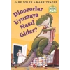Dinozorlar Uyumaya Nasıl Gider?(ciltli)