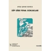 Dip Dibe Fena Sokaklar