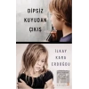 Dipsiz Kuyudan Çıkış