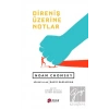 Direniş Üzerine Notlar