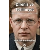 Direniş ve Teslimiyet