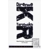 Direnmek Yaratmaktır