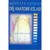 DİŞ ANATOMİSİ ATLASI -YAZARIN KENDİSİ Y.