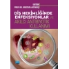 Diş Hekimliğinde Enfeksiyonlar ve Akılcı Antibiyotik Kullanımı