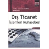 Dış Ticaret İşlemleri Muhasebesi-Mustafa Avcı,Sade