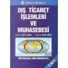 Dış Ticaret İşlemleri ve Muhasebesi Yeni Mevzuata Göre Düzenlenmiş