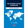DIŞ TİCARETLE İLGİLİ KURUMLAR (Görev ve İşlevleri)