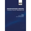 Disadvantaged Groups: A Social Policy Perspective