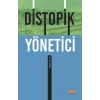 Distopik Yönetici