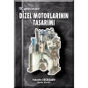 Dizel Motorlarının Tasarımı / Fahrettin Küçükşahin
