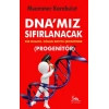 DNAmız Sıfırlanacak