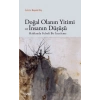Doğal Olanın Yitimi ve İnsanın Düşüşü Hakkında Felsefi Bir İnceleme