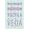 Doğduğum Yüzyıla Veda