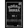 Doğru Borsa - Borsa Yatırımcısının El Kitabı No: 1