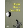 Doğu, Batı ve Ötekilik