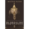 Doğunun ve Batının Büyük Sultanı: Alparslan