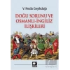 Doğu Sorunu ve Osmanlı - İngiliz İlişkileri