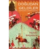 Doğudan Geldiler