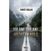 Dolanı Dolanı Hozat’ın Yolu