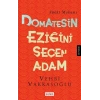 Domatesin Eziğini Seçen Adam