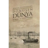 Dönüşen Dünya – Küresel 19. Yüzyıl Tarihi (Ciltli)