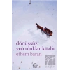 Dönüşsüz Yolculuklar Kitabı