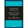 Dönüştürücü Arabuluculuk – Problem Çözücü Arabuluculuk ile Uyumlaştırılması