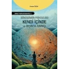 Dönüşümün Psikolojisi: Kendi İçinde ve Dışında Arayış