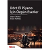 Dört El Piyano İçin Özgün Eserler